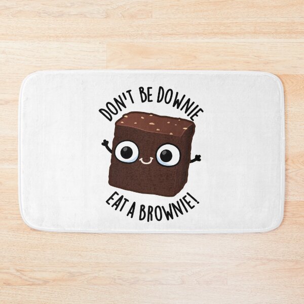 Item preview, Don't Be Downie Eat A Brownie Positive Food Pun  designed and sold by punnybone.