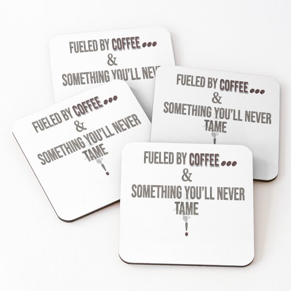 Item preview, Fueled by Coffee & the Untamable – Mysterious Quote Design designed and sold by ArtVibeDesign.