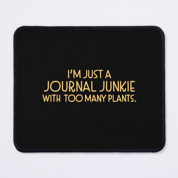 Item preview, Im just a journal junkie with too many plants designed and sold by jazzydevil.