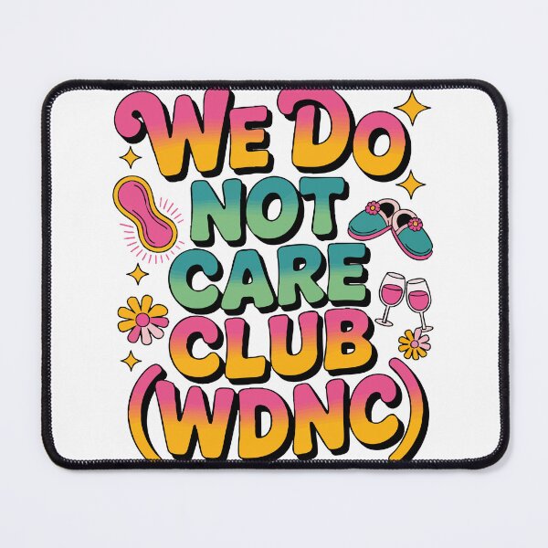 Item preview, WDNC we do not care club designed and sold by Uglyandcute.
