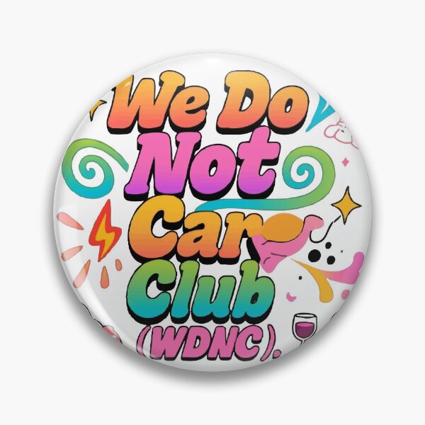 Item preview, WDNC we do not care club designed and sold by Uglyandcute.