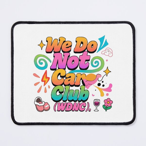 Item preview, WDNC we do not care club designed and sold by Uglyandcute.