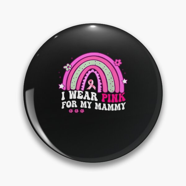Item preview, Breast Cancer Awareness I Wear Pink For My Mammy designed and sold by grumpzara.