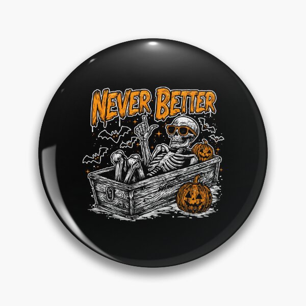 Item preview, Funny Never Better Skeleton designed and sold by Szilagyiflorian.