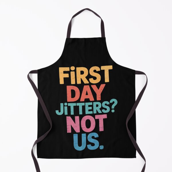 Item preview, First day Jitters - not us Funny back to school teacher designed and sold by BakeryDozen.