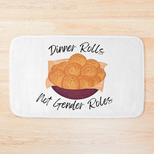 Item preview, Dinner Rolls Not Gender Roles Design designed and sold by CarefulCreation.