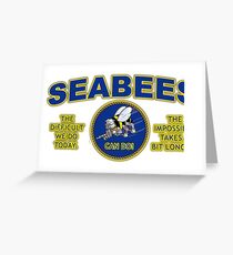THE DIFFICULT WE DO TODAY - SEABEES Greeting Card