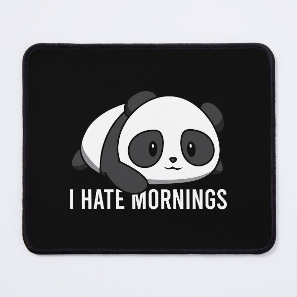 Item preview, I Hate Mornings - Funny Tired Lazy Panda designed and sold by zeviwanty.