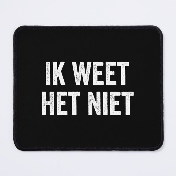 Item preview, Ik Weet Het Niet - I Don't Know Funny Dutch Teacher Gift designed and sold by zeviwanty.