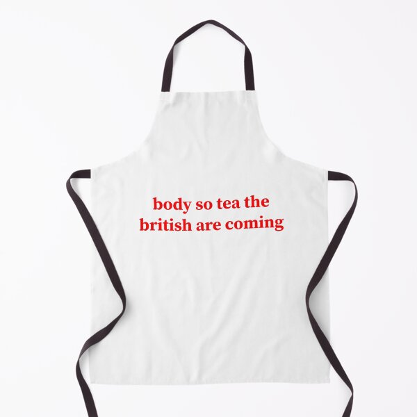 Item preview, Body so tea the British are coming  designed and sold by Shanyacreates.