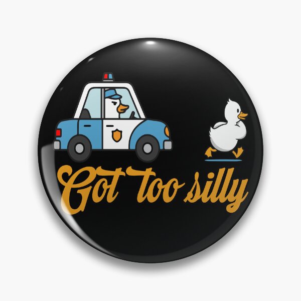 Item preview, Got too silly funny goose pun humor meme designed and sold by treasure-crafts.