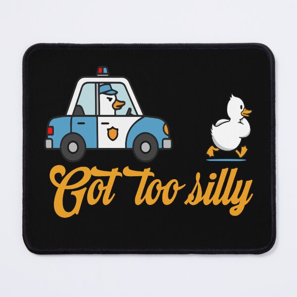 Item preview, Got too silly funny goose pun humor meme designed and sold by treasure-crafts.