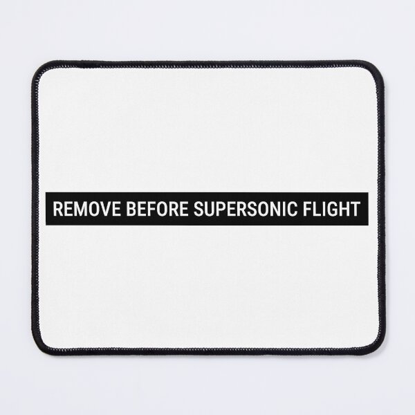 Item preview, Remove Before Supersonic Flight designed and sold by Ori Designz.
