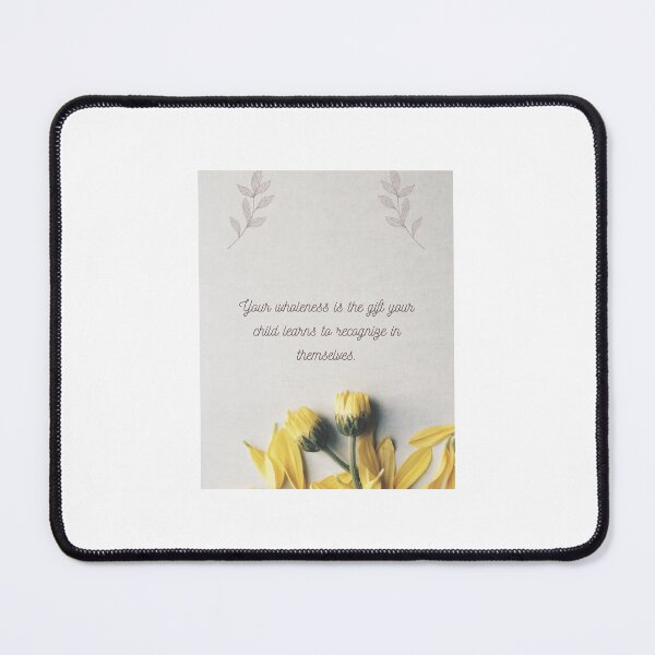 Item preview, Your wholeness teaches your child their own.  designed and sold by InsightTC.