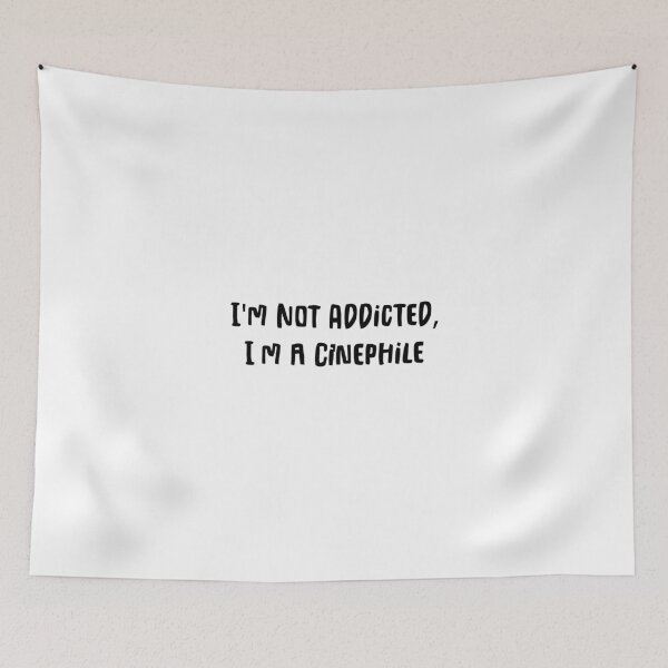 Item preview, I'm not Addicted, I'm a Cinephile - Typography designed and sold by AMCshoppingg.