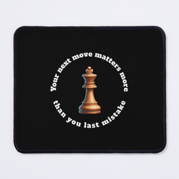 Item preview, Your next move matters more than your last mistake designed and sold by Pflugart.