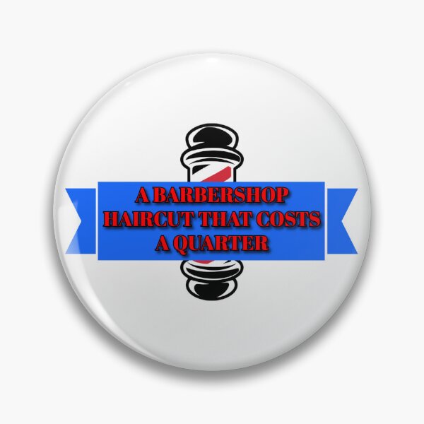 Item preview, A barbershop haircut that costs a quater designed and sold by SuperfacesShop.
