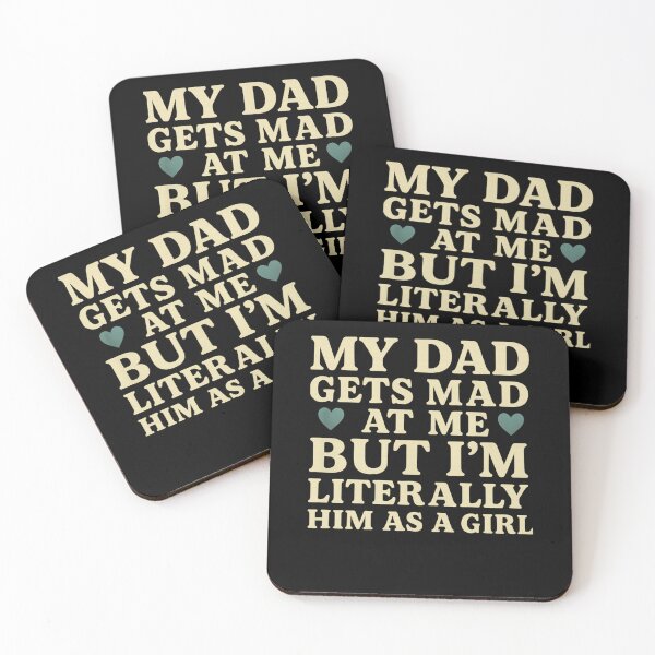 Item preview, My Dad Gets Mad at Me, But I'm Literally Him As a Girl Funny designed and sold by Gravly.