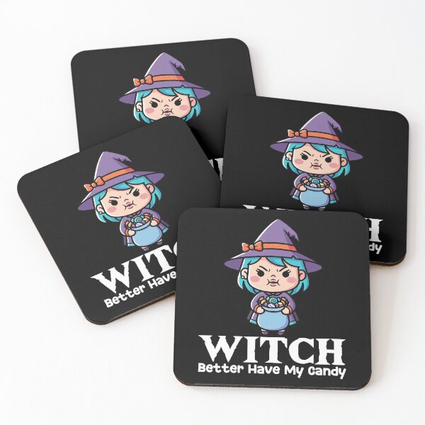 Item preview, WITCH BETTER HAVE MY CANDY - WITCH HALLOWEEN designed and sold by KEF Custom.