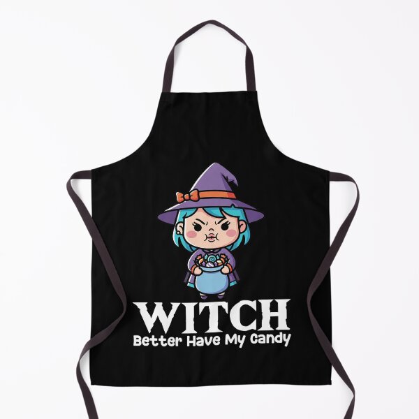 Item preview, WITCH BETTER HAVE MY CANDY - WITCH HALLOWEEN designed and sold by KEF Custom.