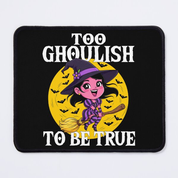 Item preview, TOO GHOULISH TO BE TRUE - WITCH HALLOWEEN designed and sold by KEF Custom.