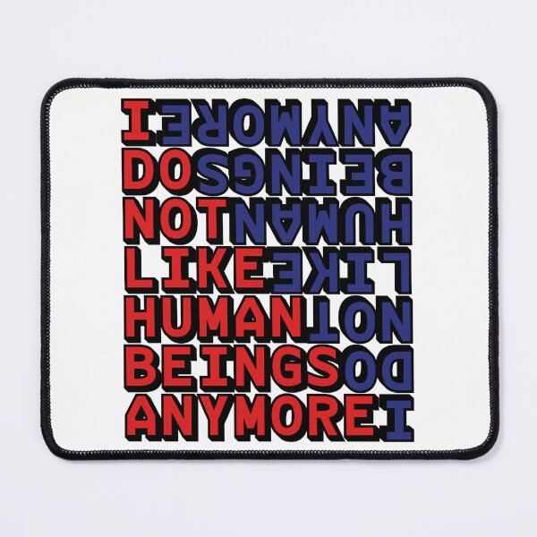 Item preview, I Do Not Like Human Beings Anymore designed and sold by IKDG.