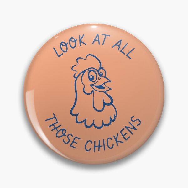 Item preview, "Look at all those chickens" - Meme Legends series designed and sold by MarieBlly.