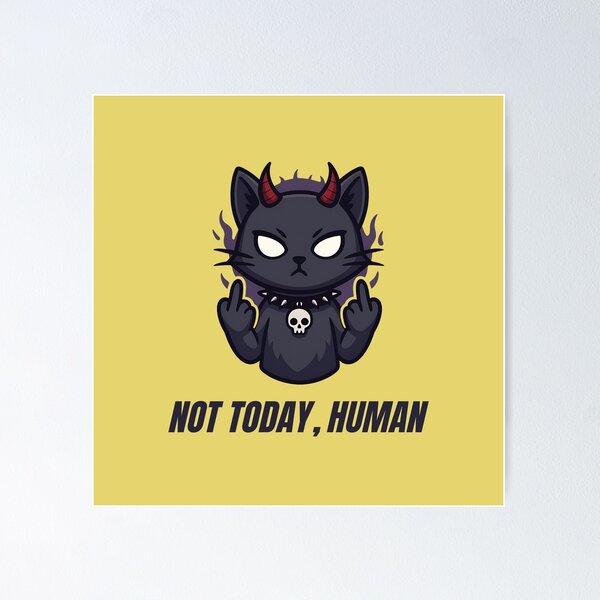 Item preview, Hoy no, humano – Actitud gótica del gato designed and sold by DanielBDesigns.