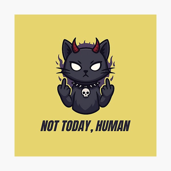 Aperçu de l'œuvre Pas aujourd'hui, humain – Attitude de chat gothique créée et vendue par DanielBDesigns.