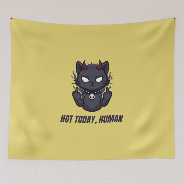 Item preview, Not Today, Human – Gothic Cat Attitude designed and sold by DanielBDesigns.
