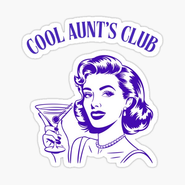 Cool Aunt’s Club Funny Quote GIFT Sticker