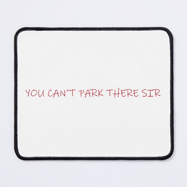 Item preview,  "You can't park there sir" - Meme Legends series designed and sold by MarieBlly.