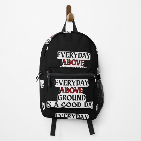 Item preview, Everyday Above Ground Is a Good Day | Urban Streetwear Motivational Quote designed and sold by THEPLUGceoMERCH.