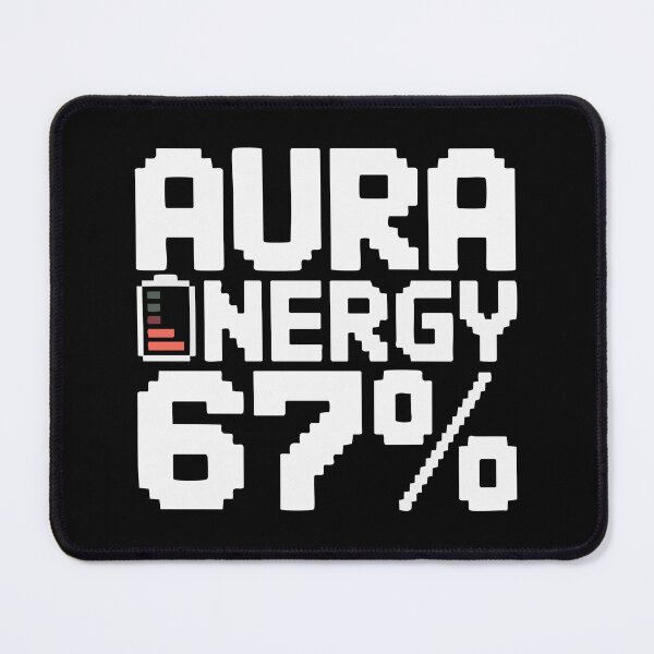 Item preview, Aura Energy 67 Funny Meme Gen Alpha Slang designed and sold by IDesiwork ⭐⭐⭐⭐⭐.