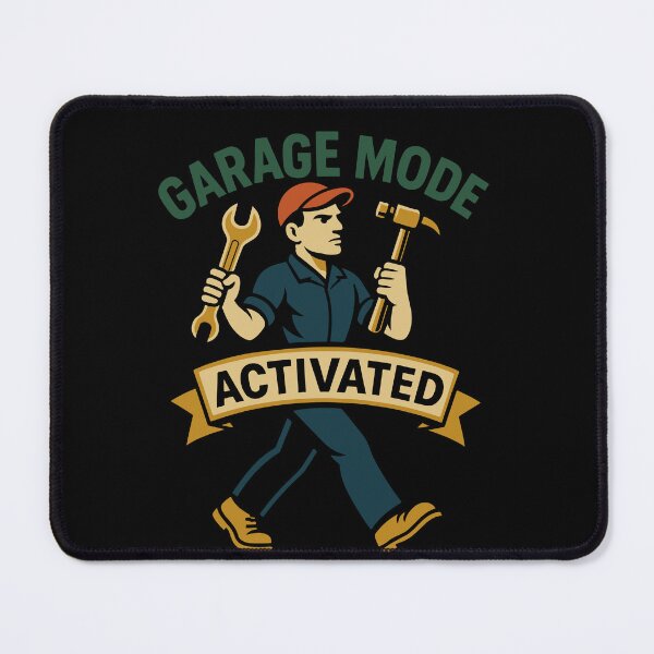 Item preview, Garage Mode Activated Mechanic Funny Saying designed and sold by LuminOrb.
