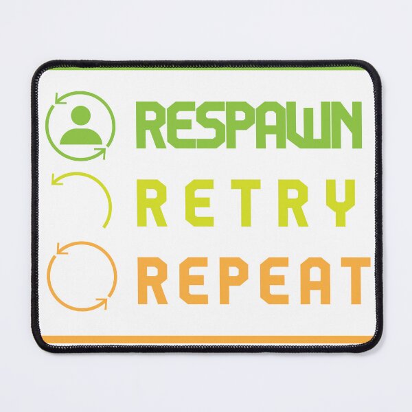 Item preview, Respawn Retry Repeat gaming life designed and sold by sharktalestudio.
