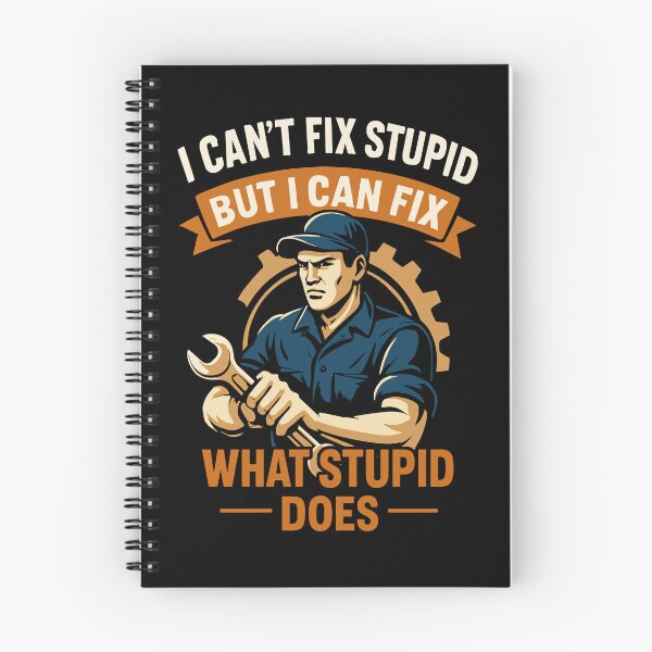 Item preview, I Can't Fix Stupid But I Can Fix What Stupid Does designed and sold by LuminOrb.