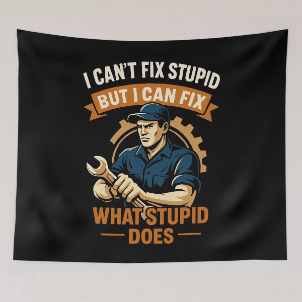 Item preview, I Can't Fix Stupid But I Can Fix What Stupid Does designed and sold by LuminOrb.