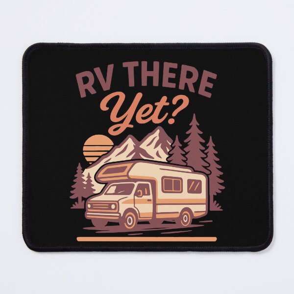 Item preview, RV There Yet Camping Camper Funny Adventure designed and sold by LuminOrb.