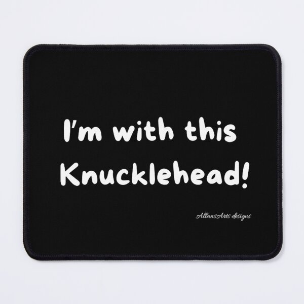 Item preview, Funny knucklehead T - shirt designed and sold by AllansArts.