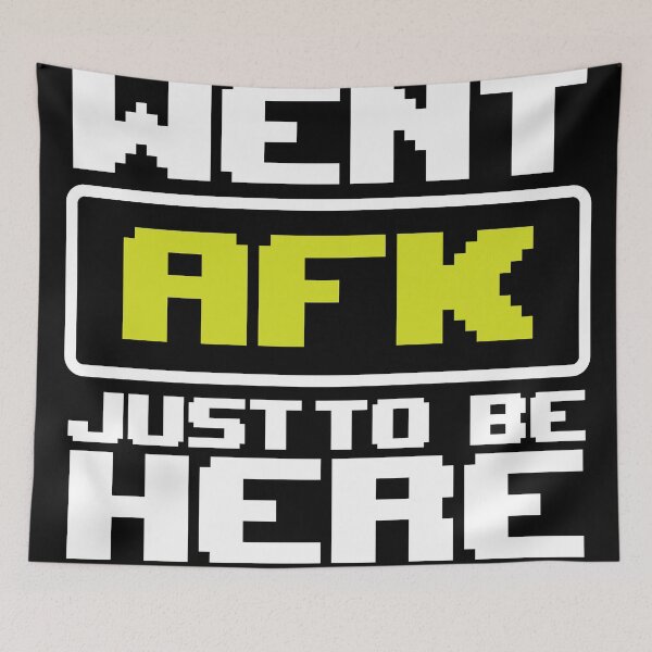 Item preview, AFK went afk just to be here designed and sold by sharktalestudio.