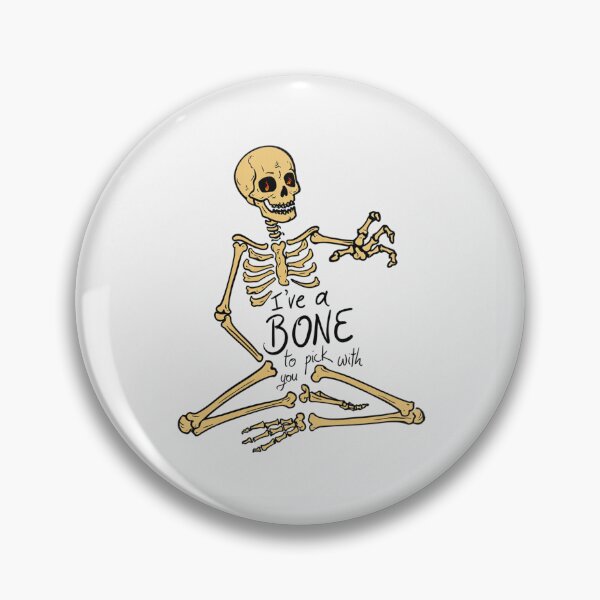 Item preview, Ive a bone to pick with you! - Skeleton pun designed and sold by Vintage Designs +.