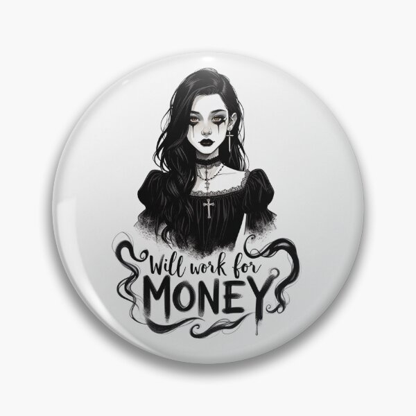 Item preview,  Will Work for Money -Emo Goth girl design designed and sold by Vintage Designs +.