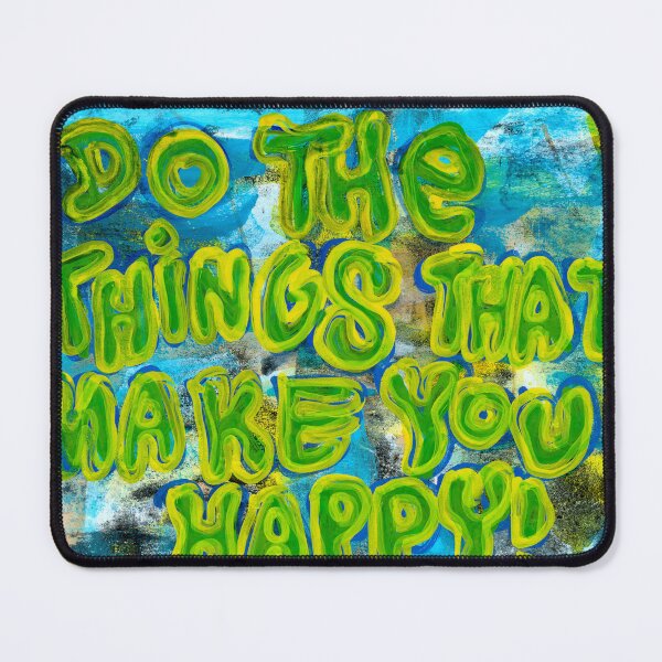 Item preview, Do The Things That Make You Happy designed and sold by ElvisSantanaArt.