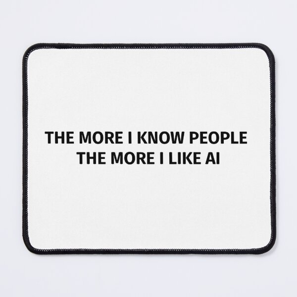 Item preview, AI Over People T-Shirt | Funny Chatbot Quote designed and sold by Loffartdesign.