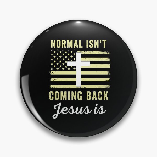 Item preview, Normal isn't coming back Jesus is Christian American flag Faith designed and sold by ds-4.