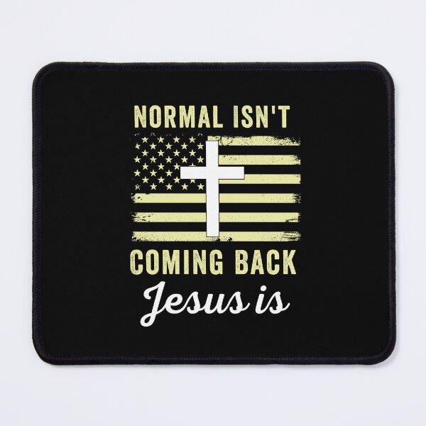 Item preview, Normal isn't coming back Jesus is Christian American flag Faith designed and sold by ds-4.