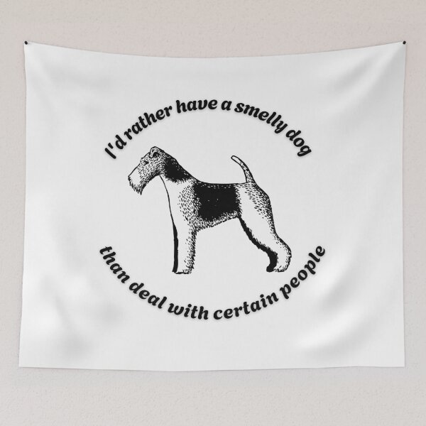 Item preview, Welsh Terrier I’d rather have a smelly dog designed and sold by OhMyCotton.
