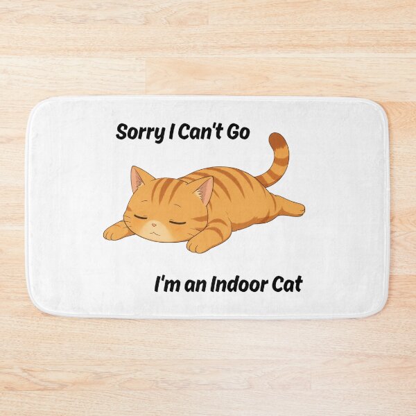 Item preview, Sorry I Can't Go I'm an Indoor Cat  designed and sold by New-DeSignx.
