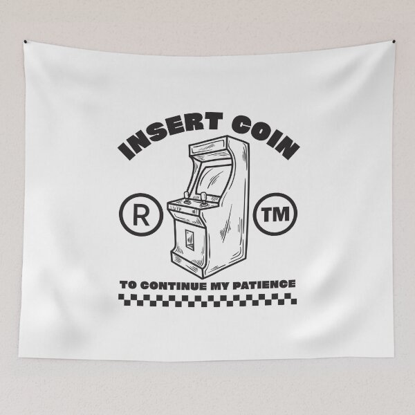 Item preview, Insert coin to continue my patience designed and sold by Peerless-Prime.